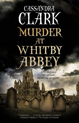[Abbess of Meaux 10] • Murder at Whitby Abbey